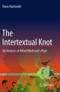 The Intertextual Knot: An Analysis of Alfred Hitchcock's Rope