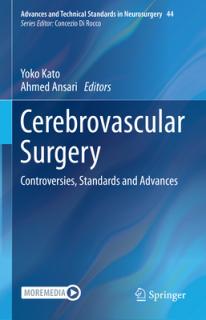 Cerebrovascular Surgery: Controversies, Standards and Advances