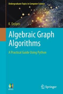 Algebraic Graph Algorithms: A Practical Guide Using Python