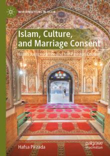 Islam, Culture, and Marriage Consent: Hanafi Jurisprudence and the Pashtun Context