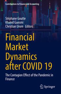 Financial Market Dynamics After Covid 19: The Contagion Effect of the Pandemic in Finance