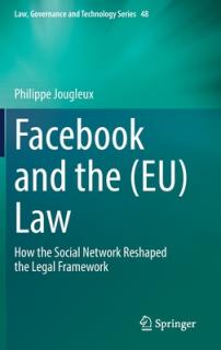 Facebook and the (Eu) Law: How the Social Network Reshaped the Legal Framework