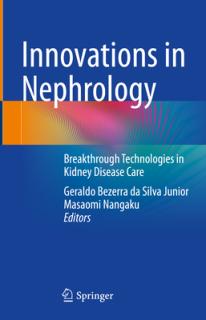 Innovations in Nephrology: Breakthrough Technologies in Kidney Disease Care