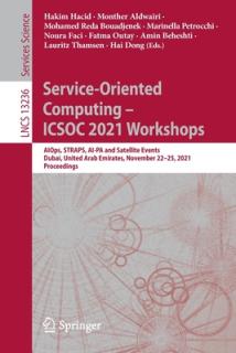 Service-Oriented Computing - Icsoc 2021 Workshops: Aiops, Straps, Ai-Pa and Satellite Events, Dubai, United Arab Emirates, November 22-25, 2021, Proce