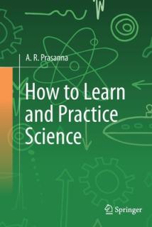 How to Learn and Practice Science