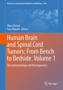 Human Brain and Spinal Cord Tumors: From Bench to Bedside. Volume 1: Neuroimmunology and Neurogenetics