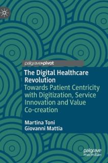The Digital Healthcare Revolution: Towards Patient Centricity with Digitization, Service Innovation and Value Co-Creation