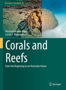 Corals and Reefs: From the Beginning to an Uncertain Future