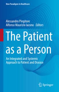 The Patient as a Person: An Integrated and Systemic Approach to Patient and Disease