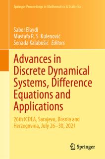 Advances in Discrete Dynamical Systems, Difference Equations and Applications: 26th Icdea, Sarajevo, Bosnia and Herzegovina, July 26-30, 2021