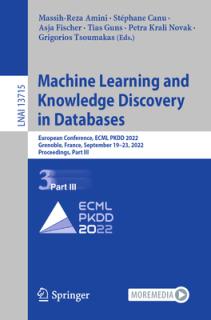 Machine Learning and Knowledge Discovery in Databases: European Conference, Ecml Pkdd 2022, Grenoble, France, September 19-23, 2022, Proceedings, Part