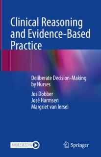 Clinical Reasoning and Evidence-Based Practice: Deliberate Decision-Making by Nurses