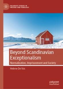 Beyond Scandinavian Exceptionalism: Normalization, Imprisonment and Society