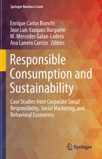 Responsible Consumption and Sustainability: Case Studies from Corporate Social Responsibility, Social Marketing, and Behavioral Economics