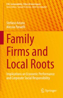 Family Firms and Local Roots: Implications on Economic Performance and Corporate Social Responsibility