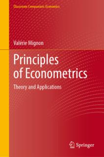 Principles of Econometrics: Theory and Applications