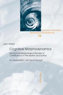 Cognitive Morphodynamics; Dynamical Morphological Models of Constituency in Perception and Syntax