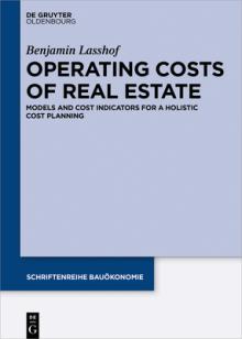 Operating Costs of Real Estate: Models and Cost Indicators for a Holistic Cost Planning