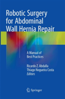 Robotic Surgery for Abdominal Wall Hernia Repair: A Manual of Best Practices