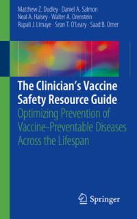 The Clinician's Vaccine Safety Resource Guide: Optimizing Prevention of Vaccine-Preventable Diseases Across the Lifespan