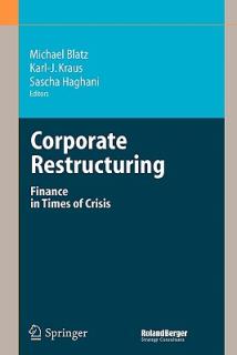 Corporate Restructuring: Finance in Times of Crisis
