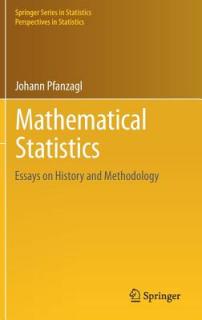 Mathematical Statistics: Essays on History and Methodology