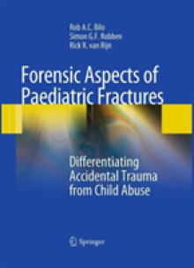Forensic Aspects of Pediatric Fractures: Differentiating Accidental Trauma from Child Abuse