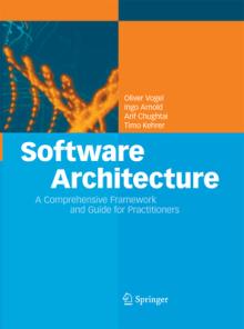 Software Architecture: A Comprehensive Framework and Guide for Practitioners
