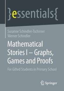 Mathematical Stories I - Graphs, Games and Proofs: For Gifted Students in Primary School