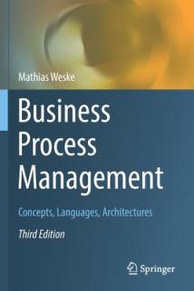 Business Process Management: Concepts, Languages, Architectures