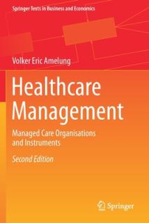 Healthcare Management: Managed Care Organisations and Instruments