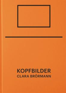 Clara Brrmann: Kopfbilder