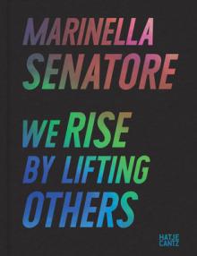 Marinella Senatore: We Rise by Lifting Others