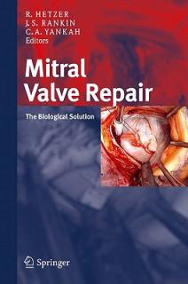 Mitral Valve Repair: The Biological Solution