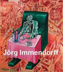 Jrg Immendorff: Catalogue Raisonn, Vol. II 1984-1998