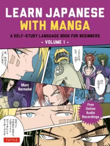 Learn Japanese with Manga Volume One: A Self-Study Language Book for Beginners - Learn to Read, Write and Speak Japanese with Manga Comic Strips! (Fre