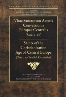 Saints of the Christianization Age of Central Europe: Tenth to Eleventh Centuries