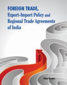 Foreign Trade, Export-Import Policy and Regional Trade Agreements of India
