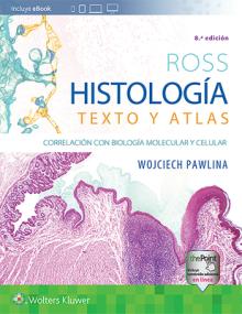 Ross. Histologa: Texto Y Atlas: Correlacin Con Biologa Molecular Y Celular