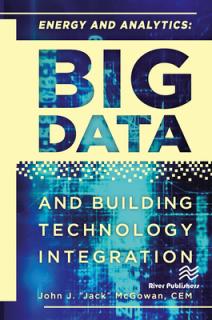 Energy and Analytics: Big Data and Building Technology Integration