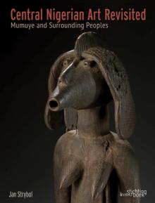 Central Nigerian Art Revisited: Mumuye and Surrounding Peoples