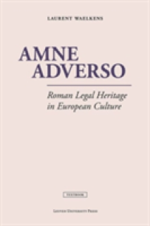 Amne Adverso: Roman Legal Heritage in European Culture