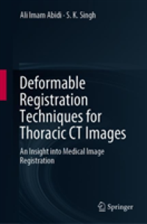 Deformable Registration Techniques for Thoracic CT Images: An Insight Into Medical Image Registration
