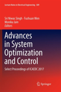 Advances in System Optimization and Control: Select Proceedings of Icaedc 2017