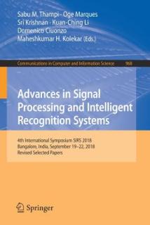 Advances in Signal Processing and Intelligent Recognition Systems: 4th International Symposium Sirs 2018, Bangalore, India, September 19-22, 2018, Rev