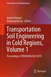 Transportation Soil Engineering in Cold Regions, Volume 1: Proceedings of Transoilcold 2019