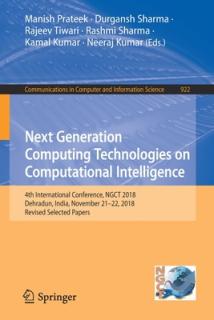 Next Generation Computing Technologies on Computational Intelligence: 4th International Conference, Ngct 2018, Dehradun, India, November 21-22, 2018,