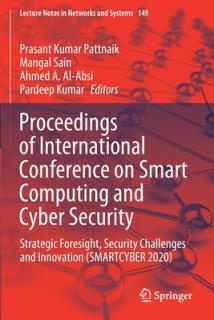 Proceedings of International Conference on Smart Computing and Cyber Security: Strategic Foresight, Security Challenges and Innovation (Smartcyber 202