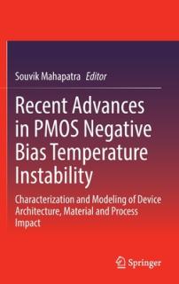 Recent Advances in Pmos Negative Bias Temperature Instability: Characterization and Modeling of Device Architecture, Material and Process Impact