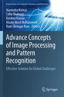 Advance Concepts of Image Processing and Pattern Recognition: Effective Solution for Global Challenges